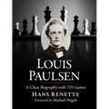 Louis Paulsen: A Chess Biography with 719 Games