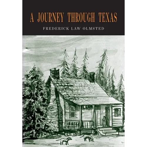 A Journey through Texas: Or a Saddle-Trip on the Southwestern Frontier