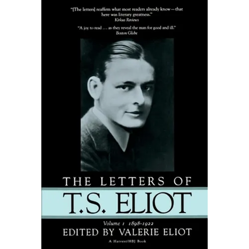 The Letters of T.S. Eliot: Volume 1, 1898-1922