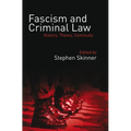 Fascism and Criminal Law: History, Theory, Continuity