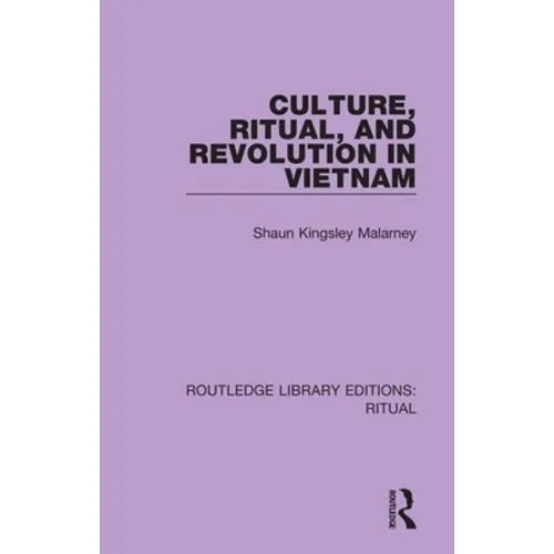 Culture, Ritual and Revolution in Vietnam