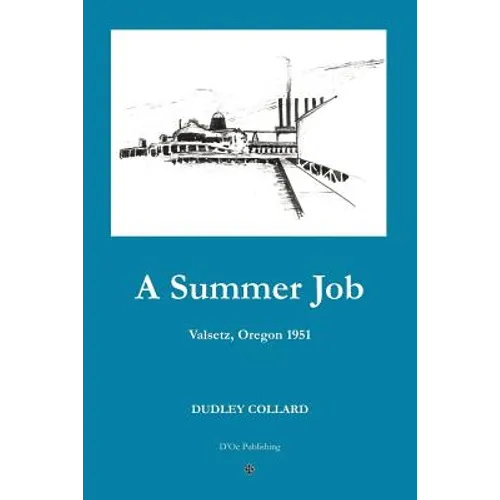 A Summer Job: Valsetz, Oregon 1951