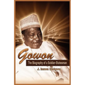 Gowon: The Biography of a Soldier-Statesman