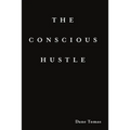 The Conscious Hustle (paperback)