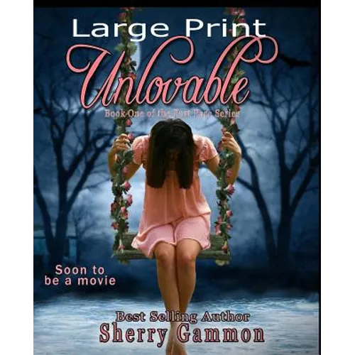 Unlovable (LARGE PRINT Edition): LaRgE PrInT