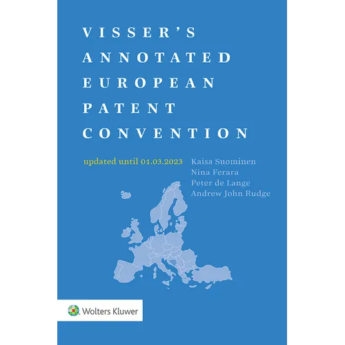 Visser's Annotated European Patent Convention 2023 Edition