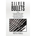 Silver Bullets: How Interoperable Data Will Revolutionize Information Sharing and Transparency
