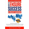 How to Ensure Success in Project Leadership: The 5 Practical Leadership Habits to Become a Highly Valued Project Manager
