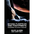 Beyond Flagpoles and Footprints: Pioneering the Space Frontier