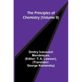 The Principles of Chemistry (Volume II)