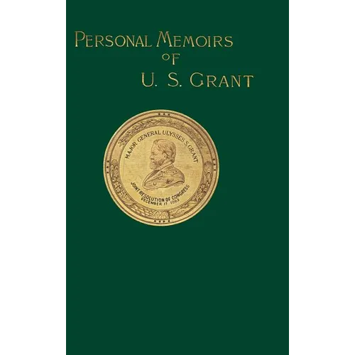 Personal Memoirs of U. S. Grant: Volume One