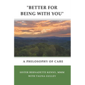 "better for Being with You": A Philosophy of Care