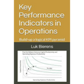 Key Performance Indicators in Operations: Building-Up a Logical Kpi Pyramid