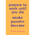 prepare to work until you die