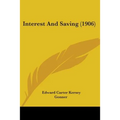 Interest And Saving (1906)