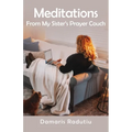 Meditations From My Sister's Prayer Couch