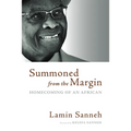 Summoned from the Margin: Homecoming of an African