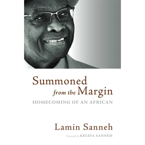 Summoned from the Margin: Homecoming of an African
