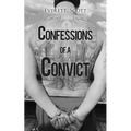 Confessions of a Convict