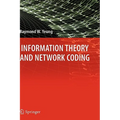 Information Theory and Network Coding