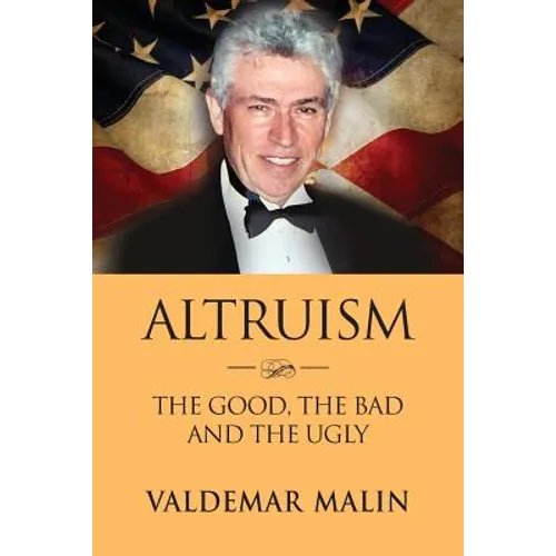 Altruism: The Good, the Bad and the Ugly