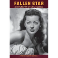 Fallen Star: A biography of Gail Russell
