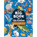 Big Book of Colouring: Animals: For Children Ages 4+