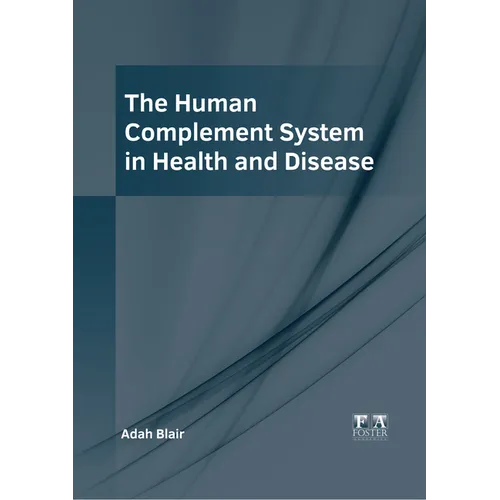 The Human Complement System in Health and Disease
