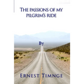 The Passions of My Pilgrim's Ride