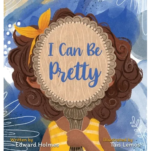 I Can Be Pretty
