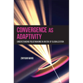 Convergence as Adaptivity: Understanding Policymaking in an Era of Globalization
