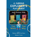 A Curious Explorer's Play-Quest: Adult Facilitator Guide