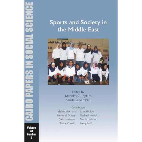 Sports and Society in the Middle East: Cairo Papers in Social Science Vol. 34, No. 2