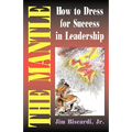 The Mantle: How To Dress For Success In Leadership