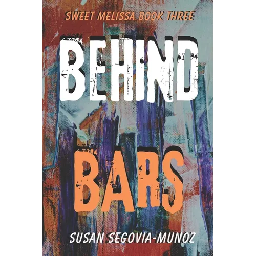 Sweet Melissa: Behind Bars