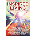Inspired Living: Superpowers for Health, Love, and Business