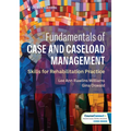 Fundamentals of Case and Caseload Management: Skills for Rehabilitation Practice