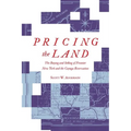 Pricing the Land: The Buying and Selling of Frontier New York and the Cayuga Reservation
