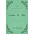 The Unselected Journals of Emma M. Lion: Vol. 1