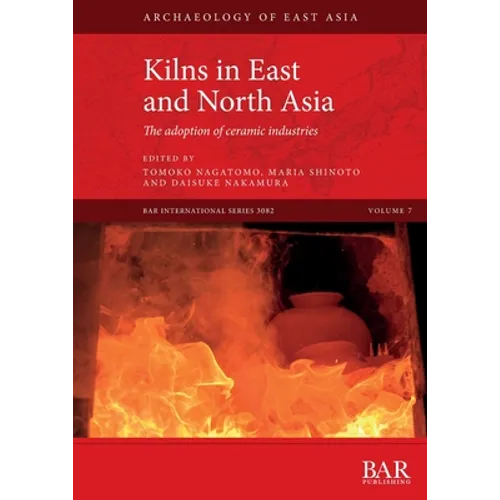 Kilns in East and North Asia: The adoption of ceramic industries