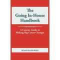 The Going In-House Handbook: A Concise Guide to Making Big Career Changes