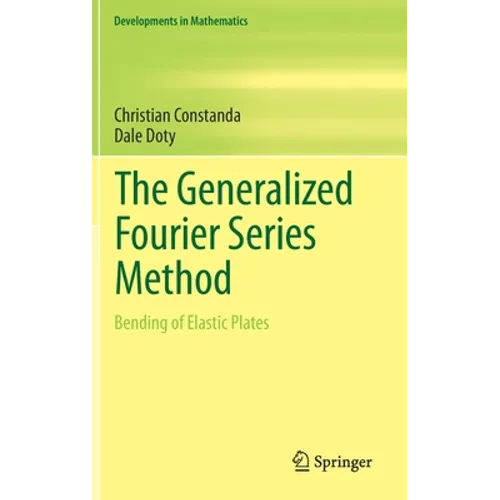 The Generalized Fourier Series Method: Bending of Elastic Plates