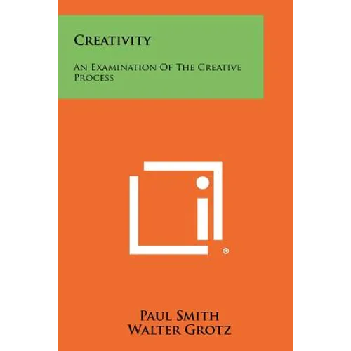 Creativity: An Examination Of The Creative Process