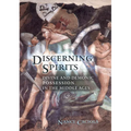 Discerning Spirits: Divine and Demonic Possession in the Middle Ages