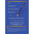 The Complete Elliott Wave Writings of A. Hamilton Bolton & Charles J. Collins