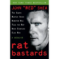 Rat Bastards: The South Boston Irish Mobster Who Took the Rap When Everyone Else Ran