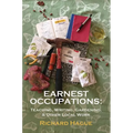 Earnest Occupations: Teaching, Writing, Gardening, and Other Local Work
