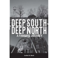 Deep South - Deep North: A Family's Journey