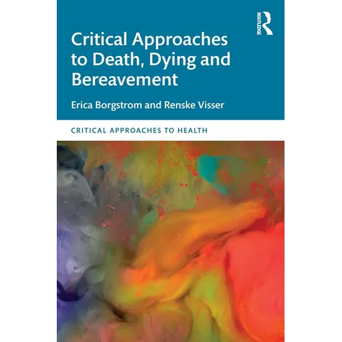 Critical Approaches to Death, Dying and Bereavement