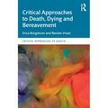 Critical Approaches to Death, Dying and Bereavement